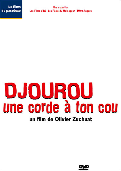 Djourou une corde à ton cou