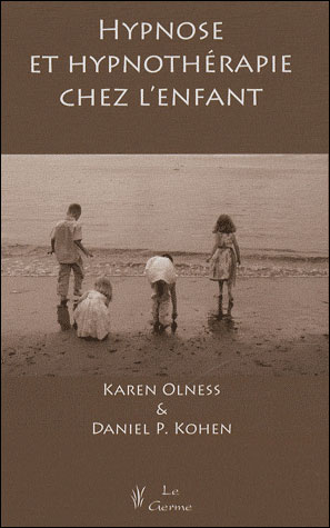Hypnose et hypnotherapie chez l'enfant - KOHEN P.D. OLNESS K. - broché
