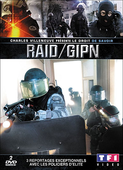 Le Droit de savoir présente : Raid - GIPN