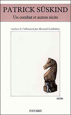 Un combat et autres récits - Patrick Süskind - broché