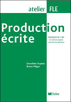 Production écrite niveaux B1-B2 - Livre