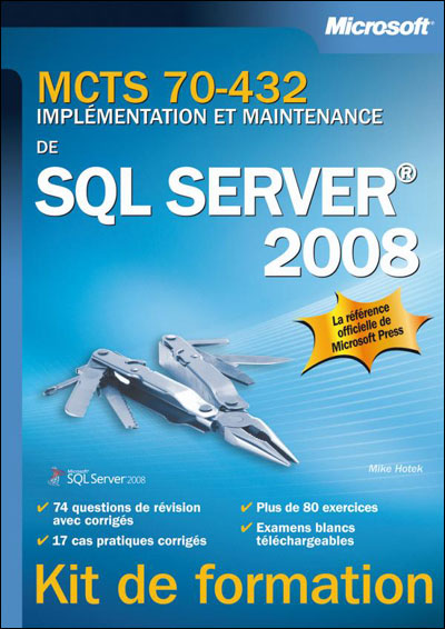 Examen 70-432 - Implémentation et maintenance de SQL Server 2008 ...