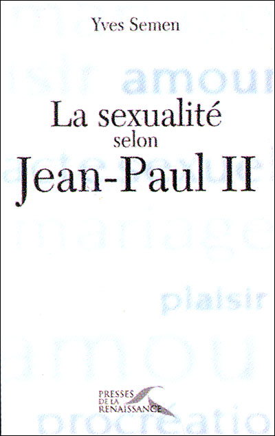 La sexualité selon Jean-Paul II