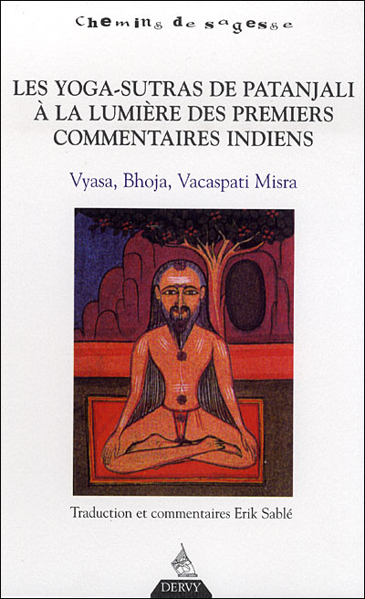 Yoga sutras de Patanjali - A la lumière des premiers commentaires indiens