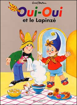 Oui Oui Oui Oui Et Le Lapinze Enid Blyton Jeanne Bazin Cartonne Achat Livre Fnac