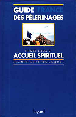 Guide des pèlerinages et des lieux d'accueil spirituel