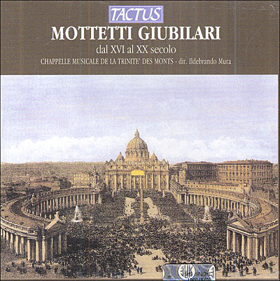 Mottetti e toccate Giubilari 16-20èmes siècles