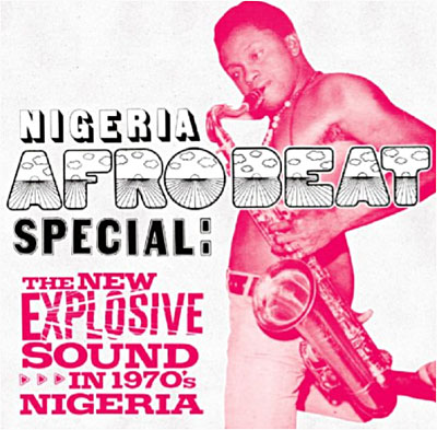 Nigeria afrobeat special new explosive sound in the 1970's