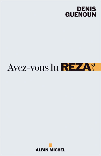 Avez-vous lu Reza ?