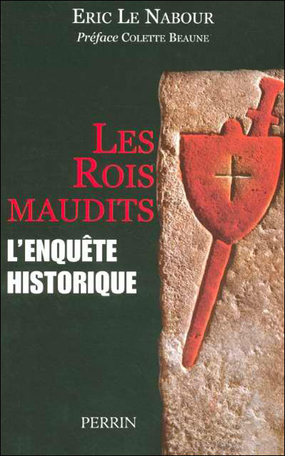 Les rois maudits, l'enquête historique