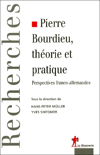 Pierre Bourdieu, théorie et pratique
