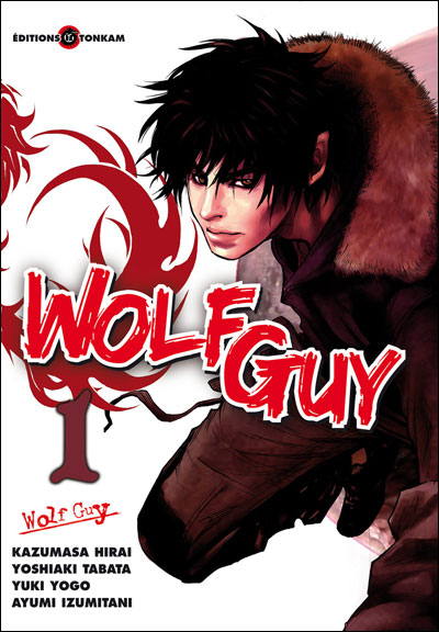 Teaser de "Wolf Guy, Tome 1" de Yoshiaki Tabata, Yuki Yogo