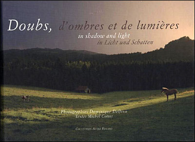 Doubs, d'ombre et de lumière