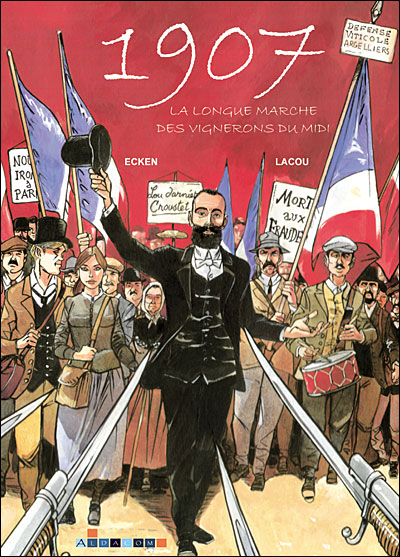 1907, la longue marche des vignerons du Midi