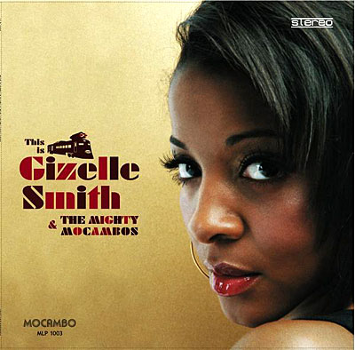 This is gizelle smith and the mighty mocambos