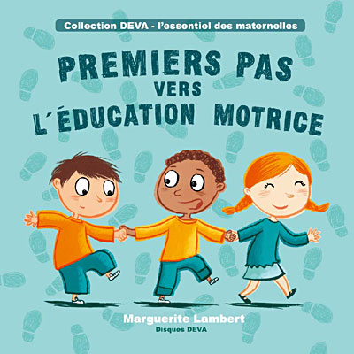 Les premiers pas vers l'éducation motrice