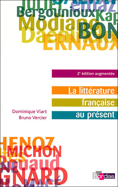 La Litterature Francaise Au Present 2eme Edition Augmentee Heritage Modernite Mutation Broche Dominique Viart Bruno Vercier Achat Livre Fnac