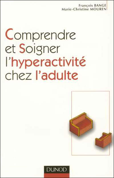 Comprendre et soigner l'hyperactivité chez l'adulte