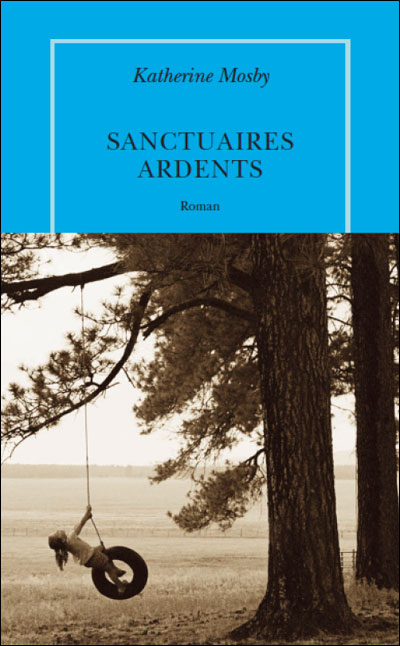 Sanctuaires ardents - Katherine Mosby - broché