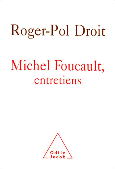 Michel Foucault, entretiens