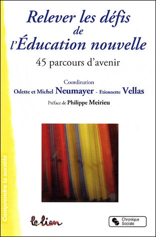 Relever les défis de l'éducation nouvelle 45 parcours d'avenir