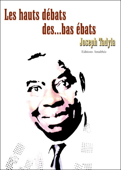 Les hauts débats des bas ébats - Joseph Tadyla - broché