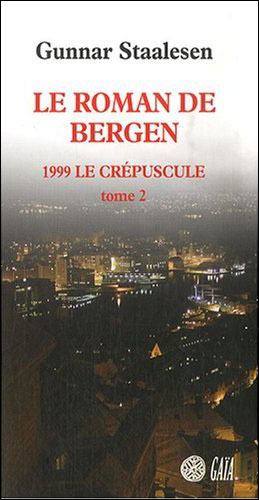 Le roman de Bergen, 1999 crépuscule
