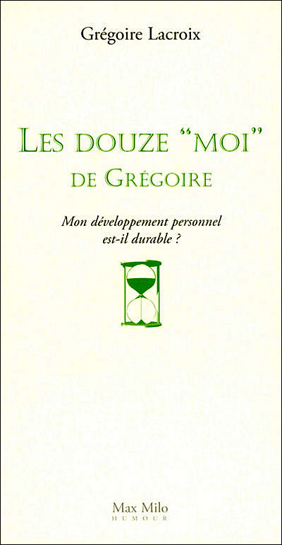 Les douze moi des Gregoire mon développement personnel est-il durable