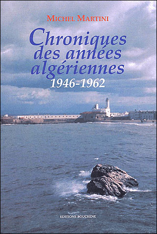 Chronique des années algériennes 1946-1962
