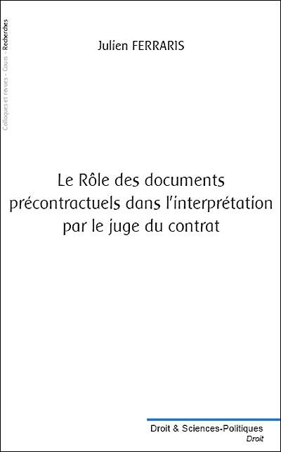 Le rôle des documents précontractuels dans l'interprétation par le juge du contrat
