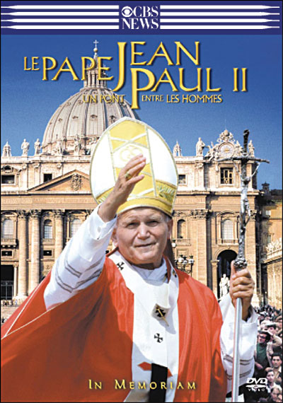 Le Pape Jean-Paul II - Un Pont entre les hommes