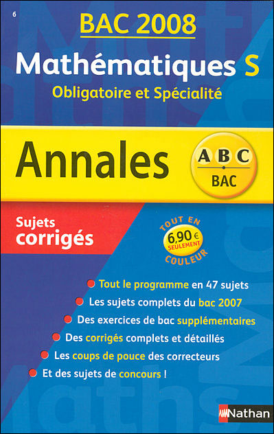 Annales Bac Sujets Corrigés Mathématiques S Edition 2008 Obligatoire Et Spécialité Broché 6443