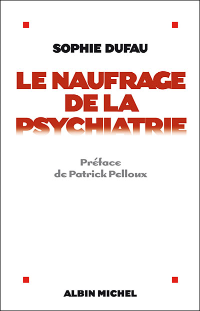 Le naufrage de la psychatrie