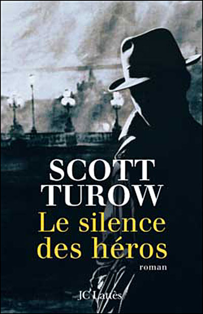 Le silence des héros - Scott Turow - broché