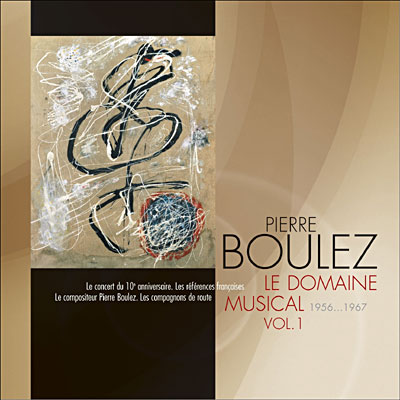 Le domaine musical , volume 1 - 1956 à 1967 - Pierre Boulez - Orchestre ...