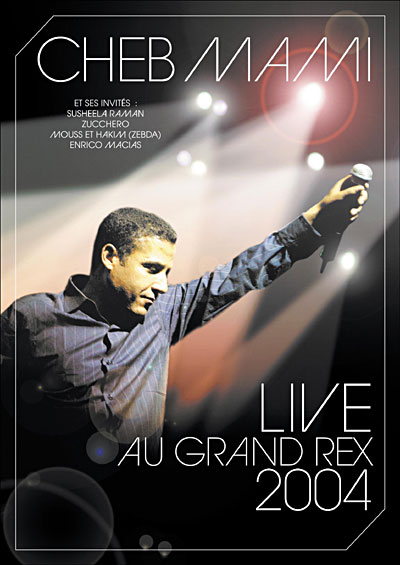 Cheb Mami: Live Au Grand Rex 2004