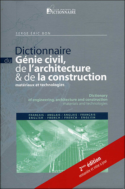 Dictionnaire du génie civil de l'architecture et de la construction
