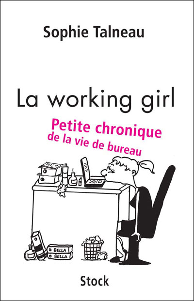 La working girl, petite chronique de la vie de bureau