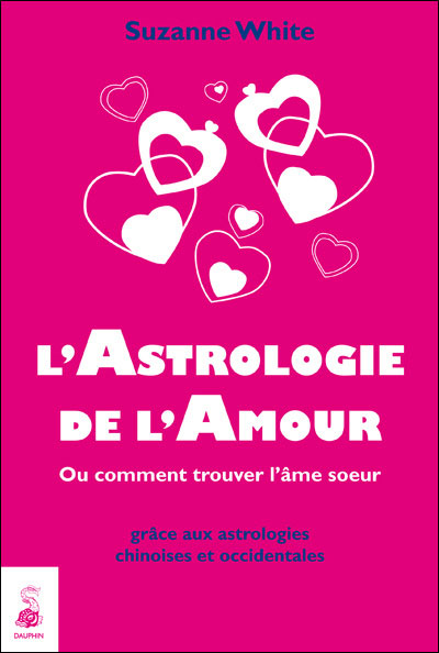 L astrologie de l amour ou comment trouver l ame soeur