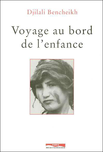 Voyage au bord de l'enfance - Djilali Bencheikh - broché