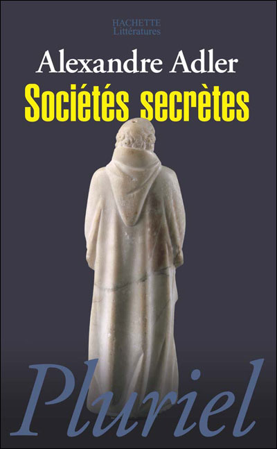 Sociétés secrètes - Alexandre Adler - broché