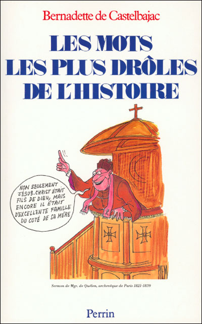 Les Mots Les Plus Droles De L Histoire Bernadette De Castelbajac Achat Livre Fnac