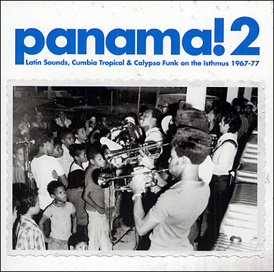 Panama 2 latin sounds cumbia tropical and calypso funk 67-77