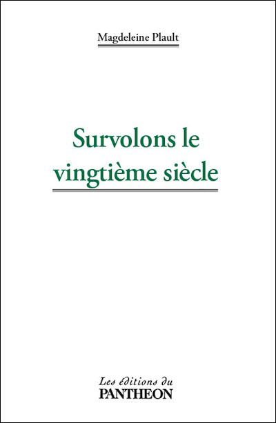 Survolons le vingtième siècle - Magdeleine Plault - broché