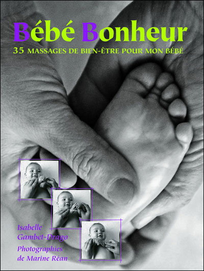 Bebe Bonheur 35 Massages De Bien Etre Pour Mon Bebe Broche Isabelle Gambert Drago Achat Livre Fnac