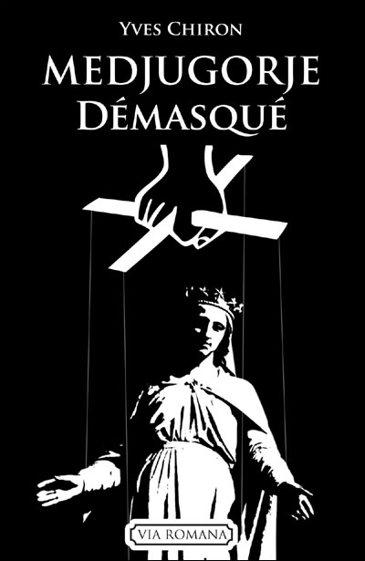 Medjugorje démasqué (1981-2010)
