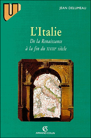 L'Italie de la Renaissance à la fin du XVIIIème siècle