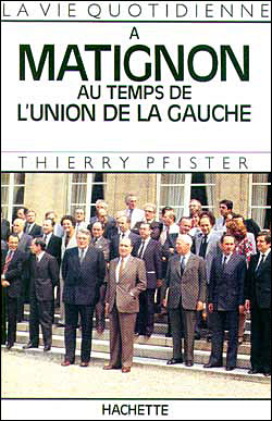 La Vie quotidienne à Matignon au temps de l'Union de la gauche