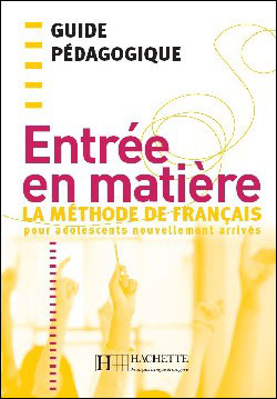 Entrée en matiere, guide pédagogique