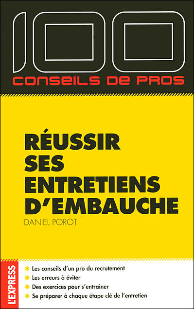 100 Conseils De Pros Réussir Ses Entretiens Dembauche Broché